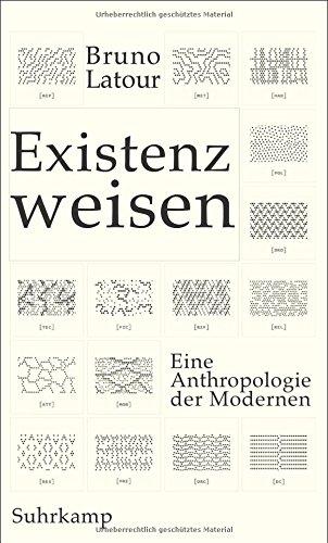 Existenzweisen: Eine Anthropologie der Modernen