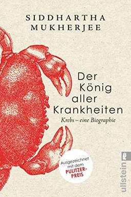 Der König aller Krankheiten: Krebs – eine Biographie | Mit dem Pulitzer-Preis ausgezeichnet