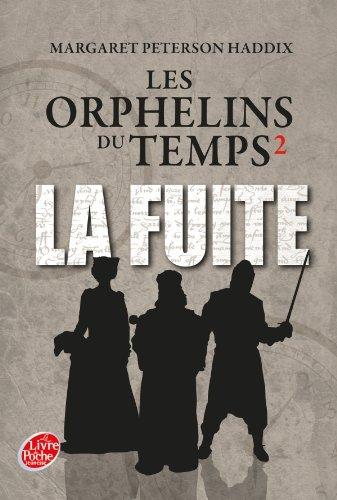 Les orphelins du temps. Vol. 2. La fuite