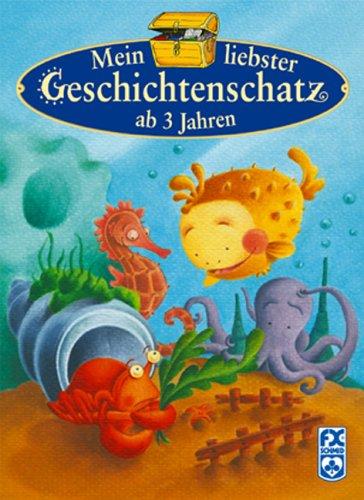 Mein liebster Geschichtenschatz ab 3 Jahren