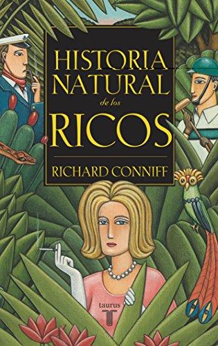 Historia natural de los ricos (PENSAMIENTO, Band 709011)