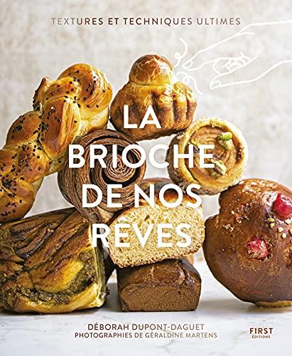 La brioche de nos rêves : textures et techniques ultimes