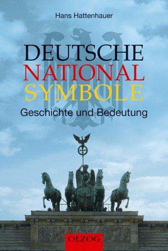 Deutsche Nationalsymbole: Geschichte und Bedeutung