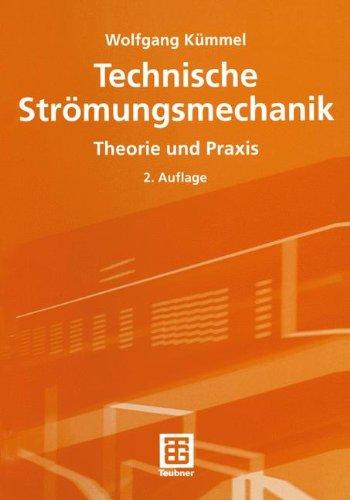 Technische Strömungsmechanik: Theorie und Praxis