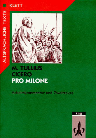 Pro Milone II. Arbeitskommentar mit Zweittexten