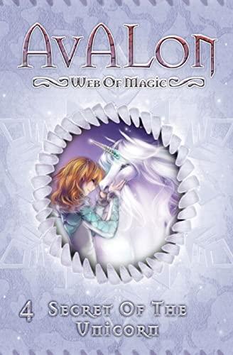 Secret of the Unicorn (Avalon Web of Magic, Band 4)