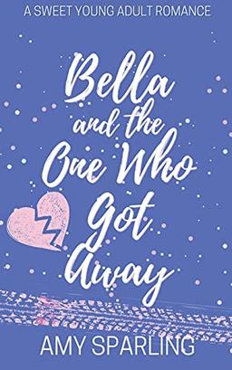 Bella and the One Who Got Away (Love on the Track, Band 3)