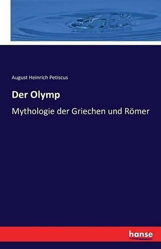 Der Olymp: Mythologie der Griechen und Römer