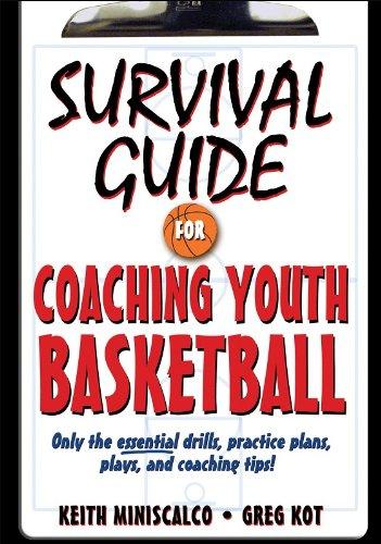 Survival Guide for Coaching Youth Basketball (Survival Guide for Coaching Youth Sports Series)