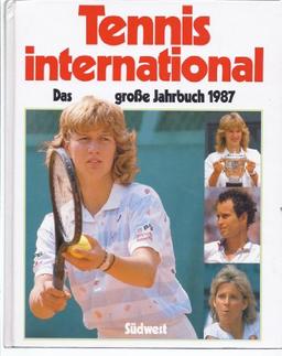 Tennis International. Das große Jahrbuch 1987