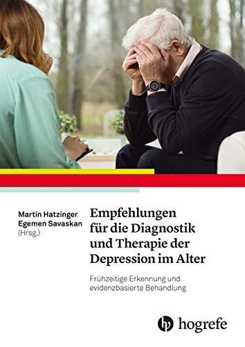 Empfehlungen für die Diagnostik und Therapie der Depression im Alter: Frühzeitige Erkennung und evidenzbasierte Behandlung