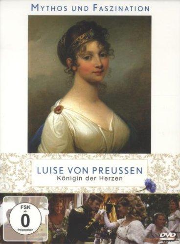 Luise von Preußen - Königin der Herzen