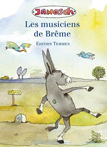 Les musiciens de Brême. Französische Sonderausgabe der Bremer Stadtmusikanten