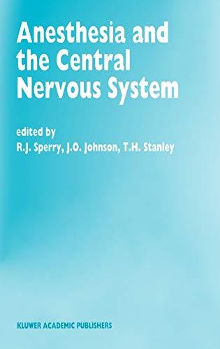 Anesthesia and the Central Nervous System: Papers presented at the 38th Annual Postgraduate Course in Anesthesiology, February 19–23, 1993 ... Medicine and Anaesthesiology, 28, Band 28)