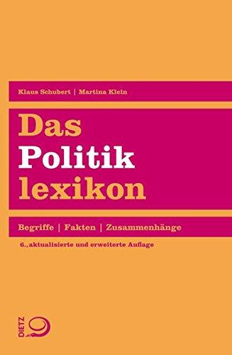 Das Politiklexikon: Begriffe. Fakten. Zusammenhänge.