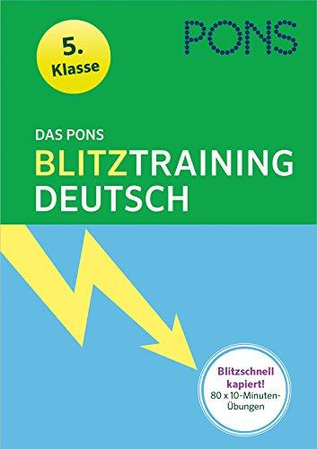 Das PONS Blitztraining Deutsch  5. Klasse: Blitzschnell kapiert - 10 Minuten-Übungsblock