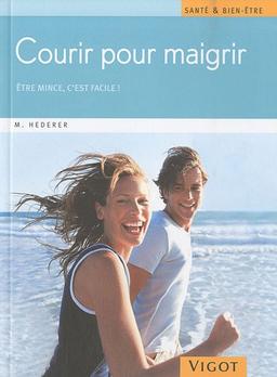 Courir pour maigrir : être mince, c'est facile !