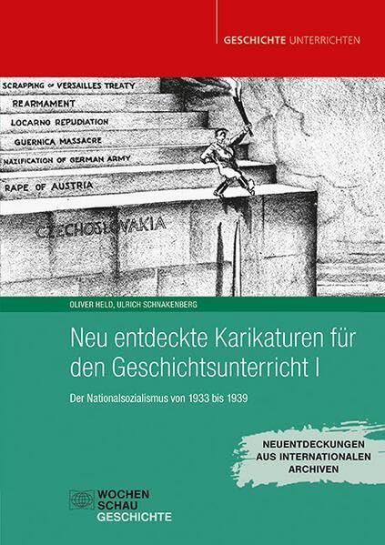 Neu entdeckte Karikaturen für den Geschichtsunterricht I: Der Nationalsozialismus von 1933 bis 1939 (Geschichte unterrichten)