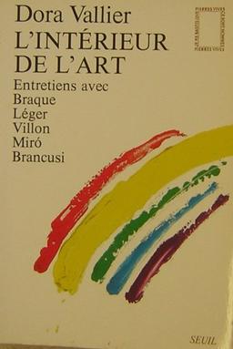 L'Intérieur de l'art, entretiens avec Braque, Léger, Villon, Miro, Brancusi