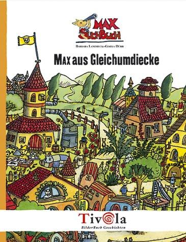 Max aus Gleichumdiecke. Ein SuchBuch. (Bilderbücher)