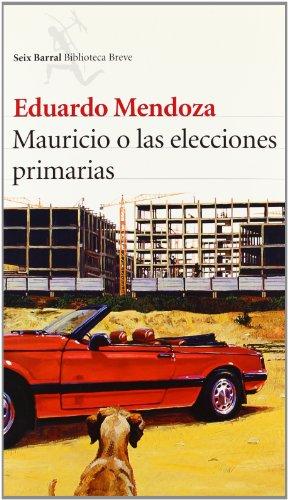 Mauricio o Las elecciones primarias (Biblioteca Breve)