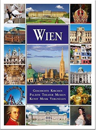 Wien: Geschichte, Kirchen, Paläste, Theater, Museen, Kunst, Musik, Vergnügen