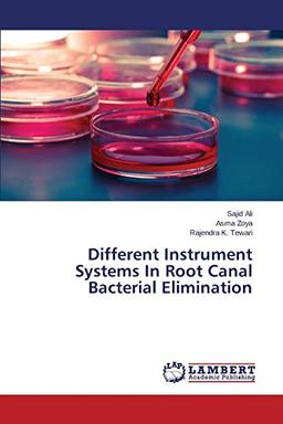 Different Instrument Systems In Root Canal Bacterial Elimination