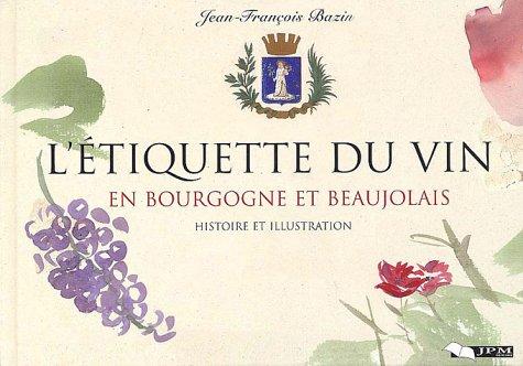 L'étiquette du vin en Bourgogne et Beaujolais : histoire et illustration