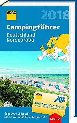 ADAC Campingführer Nord 2018: ADAC Campingführer Deutschland und Nordeuropa 2018: mit herausnehmbarer Planungskarte