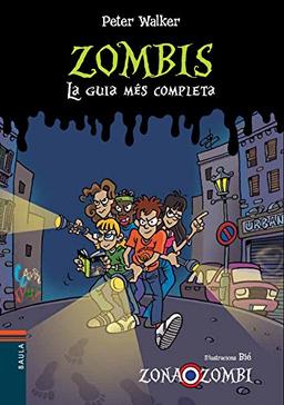 Zombis. La guia més completa (Zona Zombi)