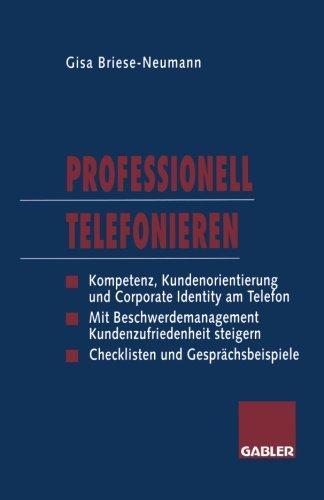 Professionell Telefonieren: Kompetenz, Kundenorientierung und Corporate Identity am Telefon