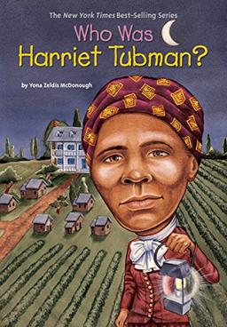 Who Was Harriet Tubman?