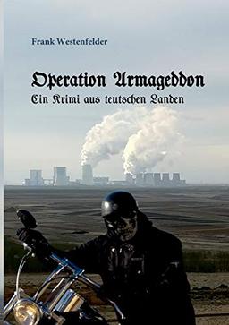 Operation Armageddon: ein Krimi aus teutschen Landen