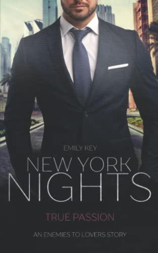 New York Nights: True Passion - An Enemies to Lovers Story (New York Gentlemen 4)