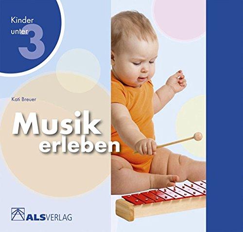 Musik erleben (ALS-Studio-Reihe, Kinder unter 3)