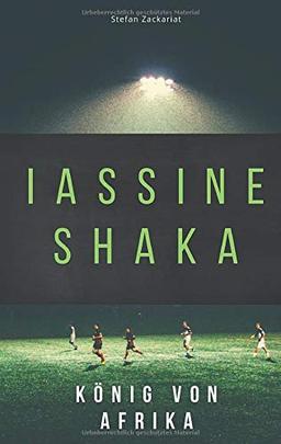 Iassine Shaka: König von Afrika