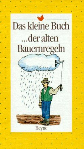 Das kleine Buch der alten Bauernregeln