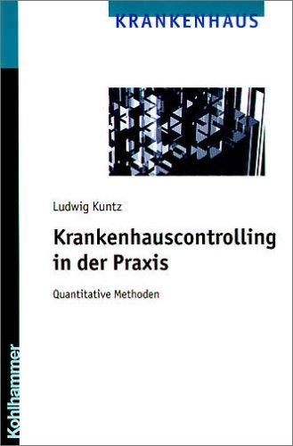 Krankenhauscontrolling in der Praxis. Quantitative Methoden