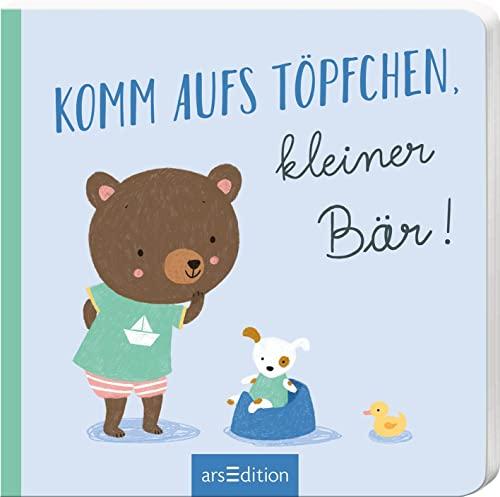 Komm aufs Töpfchen, kleiner Bär!: Für kleine Alltagshelden | Erste Geschichte vom Trockenwerden für Kinder ab 12 Monaten