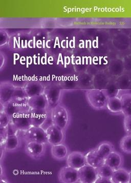 Nucleic Acid and Peptide Aptamers: Methods and Protocols (Methods in Molecular Biology)