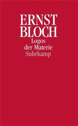 Logos der Materie: Eine Logik im Werden. Aus dem Nachlaß 1923-1949