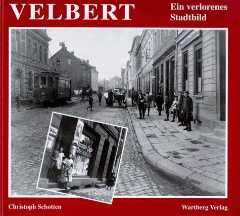 Velbert. Ein verlorenes Stadtbild