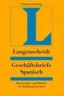 Langenscheidt Geschäftsbriefe, Spanisch. Mustersätze und Briefe im Baukastensystem