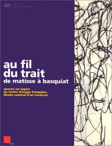 Au fil du trait de Matisse à Basquiat