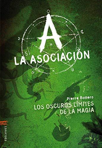 Los oscuros límites de la magia (La asociación, Band 2)