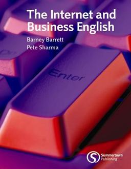 The Internet and Business English - Student's Book (The Internet & Business English)