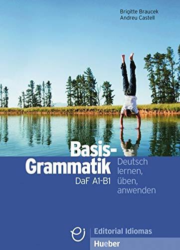 Basisgrammatik DaF A1-B1: Deutsch lernen, üben, anwenden / Grammatik