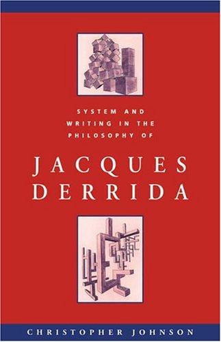 System and Writing in Derrida (Cambridge Studies in French, Band 40)