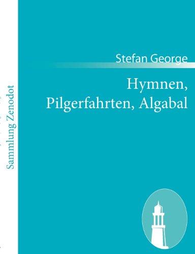 Hymnen, Pilgerfahrten, Algabal