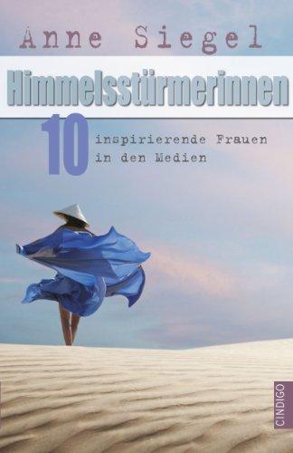 Himmelsstürmerinnen: 10 inspirierende Frauen in den Medien